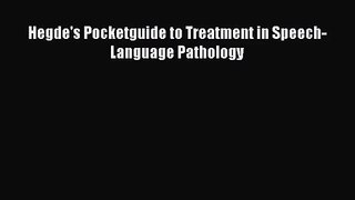 [PDF Download] Hegde's Pocketguide to Treatment in Speech-Language Pathology [PDF] Online