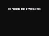 (PDF Download) Old Possum's Book of Practical Cats Read Online