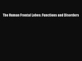 [PDF Download] The Human Frontal Lobes: Functions and Disorders [PDF] Online