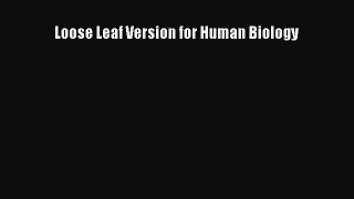 [PDF Download] Loose Leaf Version for Human Biology [PDF] Full Ebook