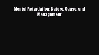 PDF Download Mental Retardation: Nature Cause and Management PDF Online