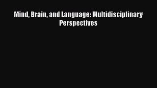 PDF Download Mind Brain and Language: Multidisciplinary Perspectives Download Full Ebook