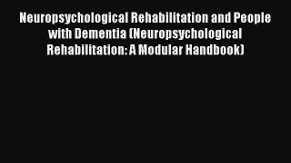 PDF Download Neuropsychological Rehabilitation and People with Dementia (Neuropsychological