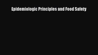 Epidemiologic Principles and Food Safety  Free Books