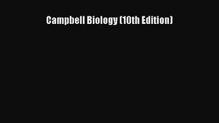 [PDF Download] Campbell Biology (10th Edition) [PDF] Full Ebook