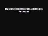 (PDF Download) Deviance and Social Control: A Sociological Perspective PDF