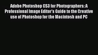 (PDF Download) Adobe Photoshop CS3 for Photographers: A Professional Image Editor's Guide to