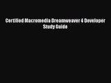 Certified Macromedia Dreamweaver 4 Developer Study Guide  Free Books