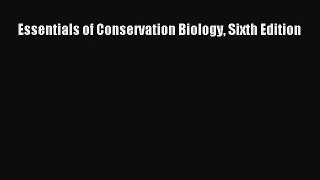 [PDF Download] Essentials of Conservation Biology Sixth Edition [Download] Full Ebook