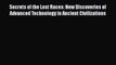 [PDF Download] Secrets of the Lost Races: New Discoveries of Advanced Technology in Ancient