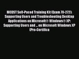 MCDST Self-Paced Training Kit (Exam 70-272): Supporting Users and Troubleshooting Desktop Applications