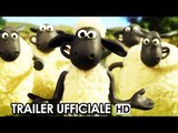 Shaun, Vita da Pecora - Il film Trailer Ufficiale Italiano (2015) HD