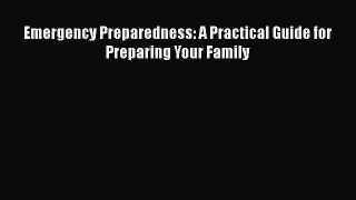 Emergency Preparedness: A Practical Guide for Preparing Your Family  Free Books