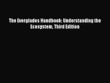 [PDF Download] The Everglades Handbook: Understanding the Ecosystem Third Edition [Read] Online
