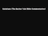 [PDF Download] Galatians (The Anchor Yale Bible Commentaries) [PDF] Online