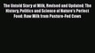 The Untold Story of Milk Revised and Updated: The History Politics and Science of Nature's