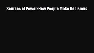 (PDF Download) Sources of Power: How People Make Decisions Read Online