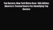 Top Doctors: New York Metro Area- 14th Edition: America's Trusted Source For Identifying Top