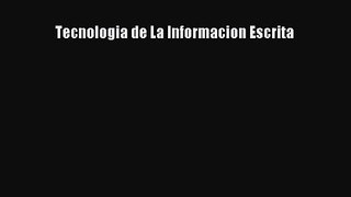 [PDF Download] Tecnologia de La Informacion Escrita [Download] Full Ebook