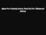 [PDF Download] Apple Pro Training Series: Final Cut Pro 7 Advanced Editing [Read] Online