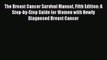 The Breast Cancer Survival Manual Fifth Edition: A Step-by-Step Guide for Women with Newly