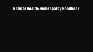 Natural Health: Homeopathy Handbook  Free Books
