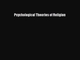 [PDF Download] Psychological Theories of Religion [Download] Full Ebook