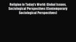 [PDF Download] Religion in Today's World: Global Issues Sociological Perspectives (Contemporary