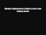 [PDF Download] Mundus Emblematicus Studies in Neo-Latin Emblem Books [Download] Full Ebook