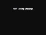 [PDF Download] Frans Lanting: Okavango [Download] Full Ebook