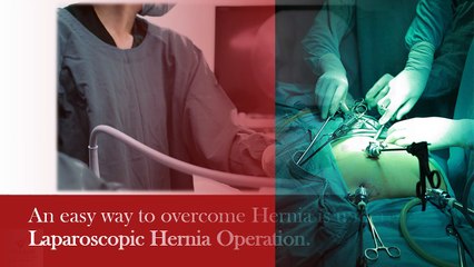 Get the benefits of Laparoscopic Hernia Surgery in Varanasi