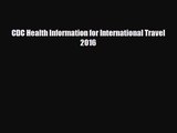 [PDF Download] CDC Health Information for International Travel 2016 [PDF] Online