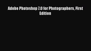 Adobe Photoshop 7.0 for Photographers First Edition  Free Books