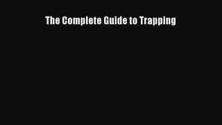 The Complete Guide to Trapping  Free Books