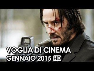 Voglia di Cinema Trailer Ufficiali dei film in Uscita a Gennaio 2015 - Movie HD