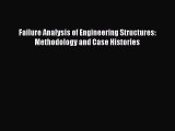 [PDF Download] Failure Analysis of Engineering Structures: Methodology and Case Histories [Download]