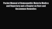 Pocket Manual of Homeopathic Materia Medica and Repertory and a Chapter on Rare and Uncommon