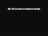 [PDF Download] WA: The Essence of Japanese Design [PDF] Full Ebook