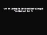 Give Me Liberty!: An American History (Seagull Third Edition)  (Vol. 2) Free Download Book