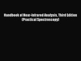 [PDF Download] Handbook of Near-Infrared Analysis Third Edition (Practical Spectroscopy) [Read]
