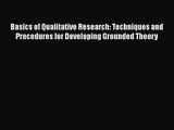 [PDF Download] Basics of Qualitative Research: Techniques and Procedures for Developing Grounded