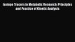 [PDF Download] Isotope Tracers in Metabolic Research: Principles and Practice of Kinetic Analysis
