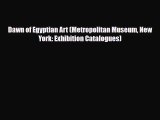 [PDF Download] Dawn of Egyptian Art (Metropolitan Museum New York: Exhibition Catalogues) [PDF]