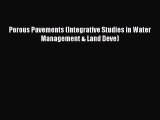 [PDF Download] Porous Pavements (Integrative Studies in Water Management & Land Deve) [Read]