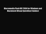 Macromedia Flash MX 2004 for Windows and Macintosh (Visual QuickStart Guides)  Free Books