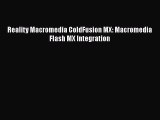 Reality Macromedia ColdFusion MX: Macromedia Flash MX Integration  Free Books