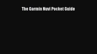 [PDF Download] The Garmin Nuvi Pocket Guide [Download] Online