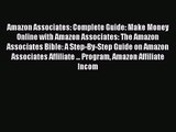 Amazon Associates: Complete Guide: Make Money Online with Amazon Associates: The Amazon Associates