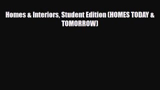 [PDF Download] Homes & Interiors Student Edition (HOMES TODAY & TOMORROW) [Download] Full Ebook