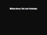 [PDF Download] Milton Avery: The Late Paintings [Read] Online